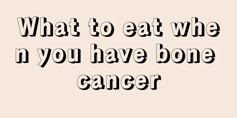 What to eat when you have bone cancer