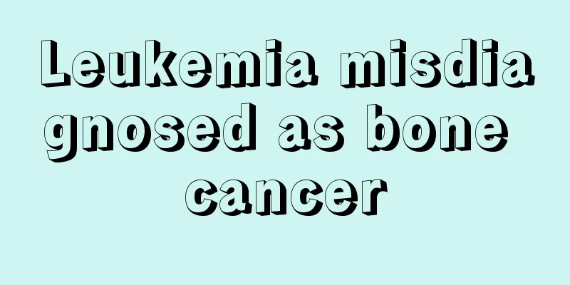 Leukemia misdiagnosed as bone cancer