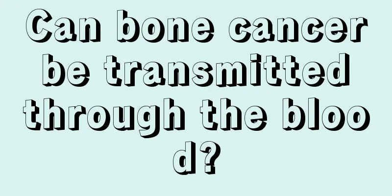 Can bone cancer be transmitted through the blood?
