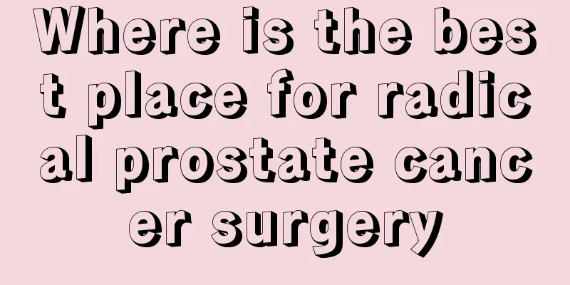 Where is the best place for radical prostate cancer surgery
