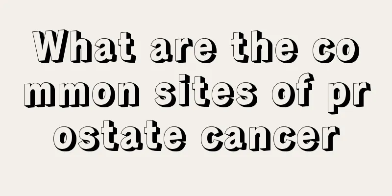 What are the common sites of prostate cancer