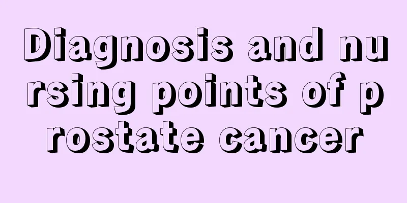 Diagnosis and nursing points of prostate cancer