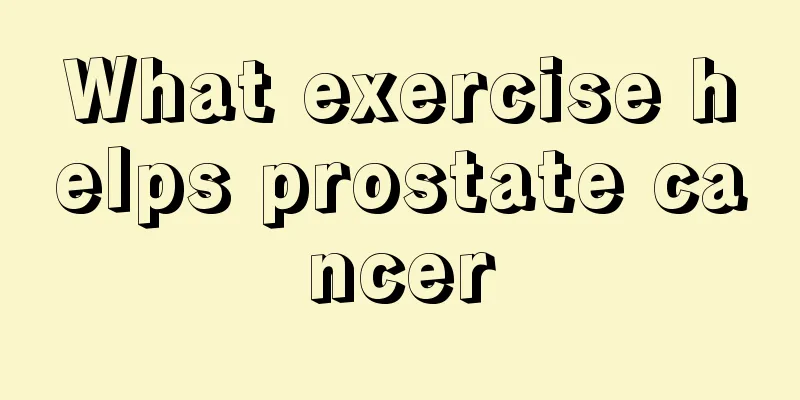 What exercise helps prostate cancer