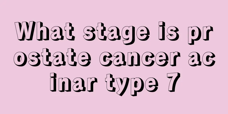 What stage is prostate cancer acinar type 7