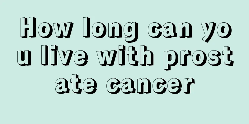 How long can you live with prostate cancer