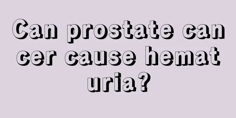 Can prostate cancer cause hematuria?