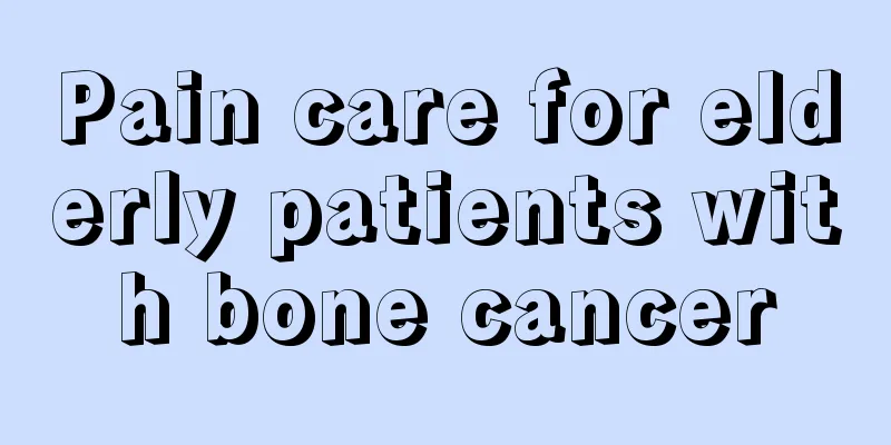 Pain care for elderly patients with bone cancer
