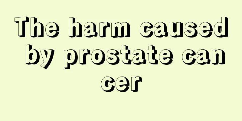 The harm caused by prostate cancer