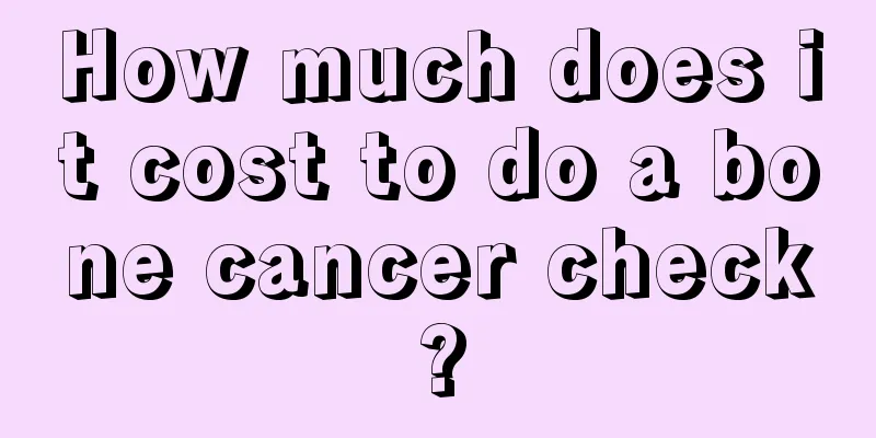 How much does it cost to do a bone cancer check?