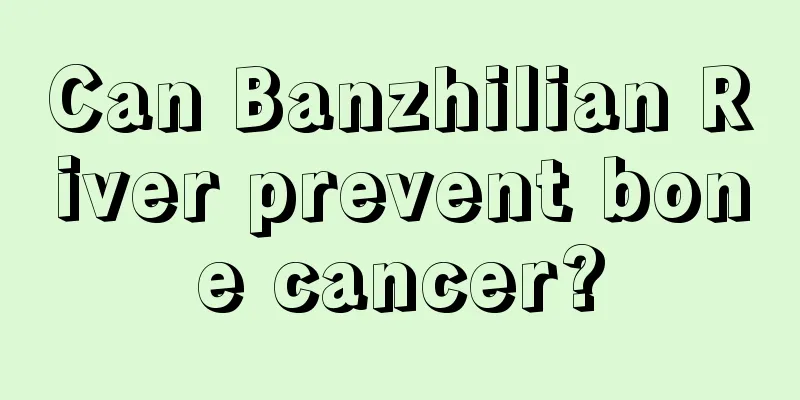 Can Banzhilian River prevent bone cancer?