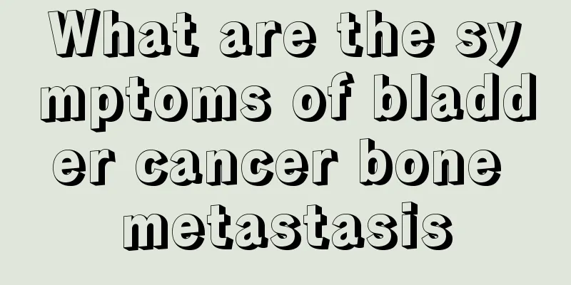 What are the symptoms of bladder cancer bone metastasis