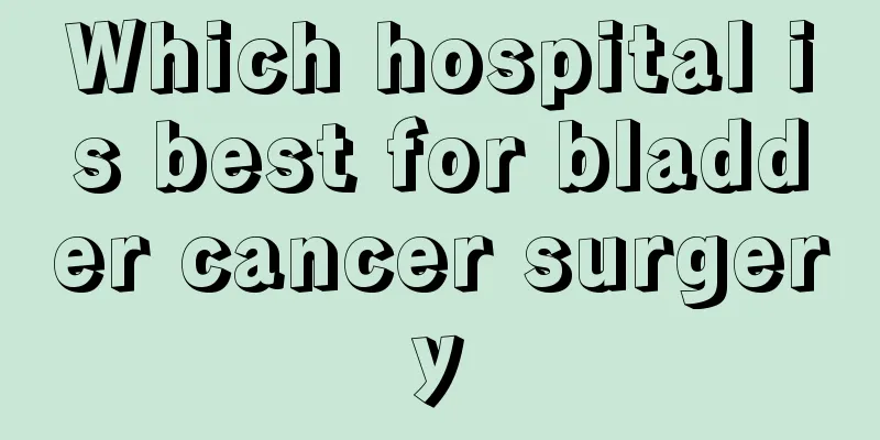 Which hospital is best for bladder cancer surgery