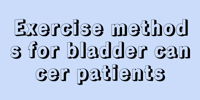Exercise methods for bladder cancer patients