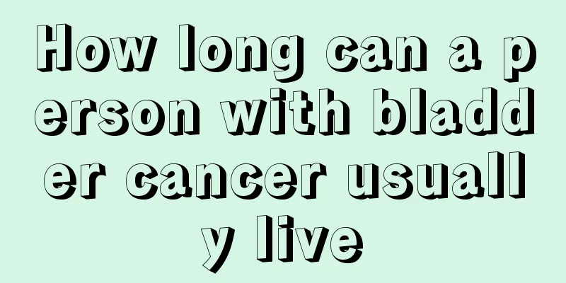 How long can a person with bladder cancer usually live
