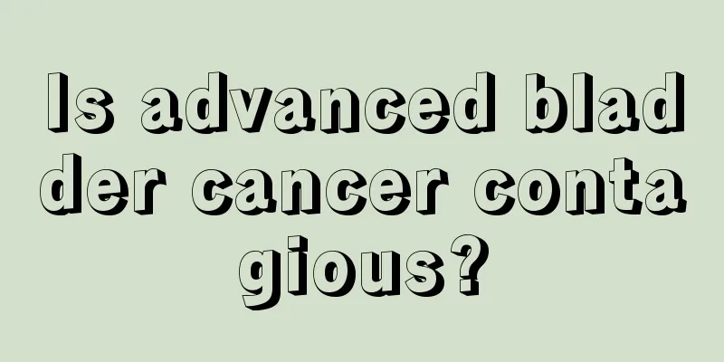 Is advanced bladder cancer contagious?