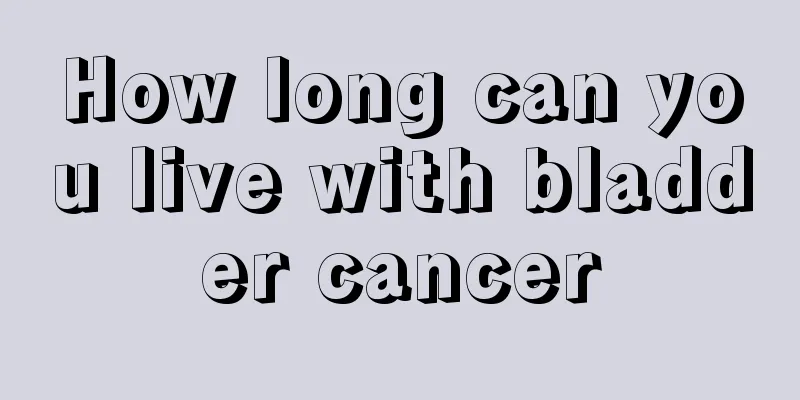 How long can you live with bladder cancer