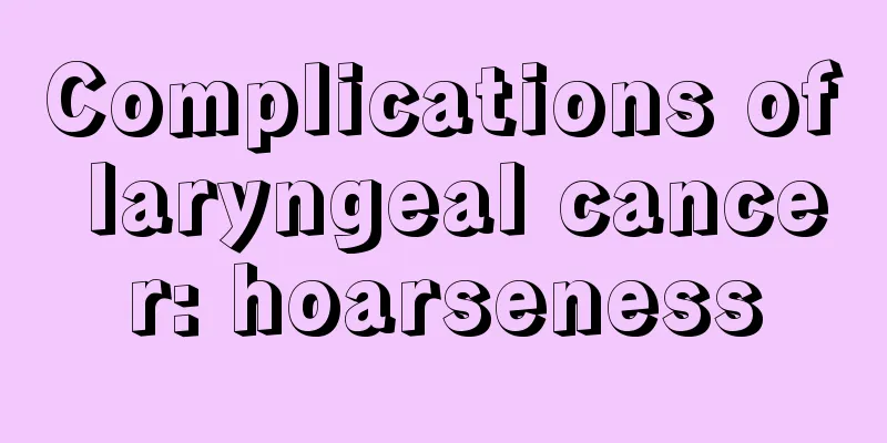 Complications of laryngeal cancer: hoarseness