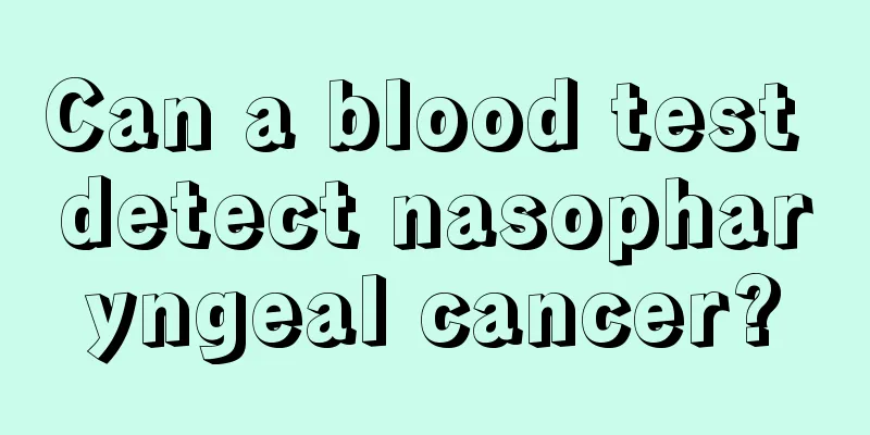 Can a blood test detect nasopharyngeal cancer?