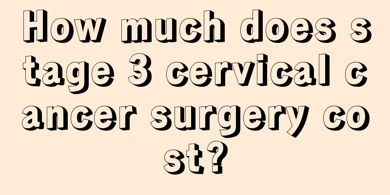 How much does stage 3 cervical cancer surgery cost?