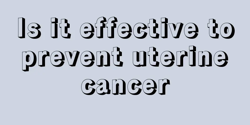 Is it effective to prevent uterine cancer