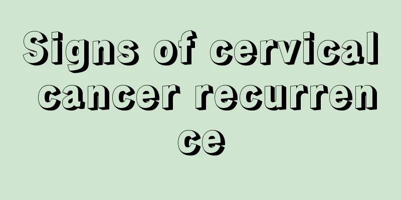 Signs of cervical cancer recurrence