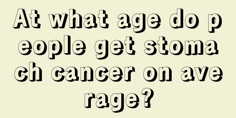 At what age do people get stomach cancer on average?