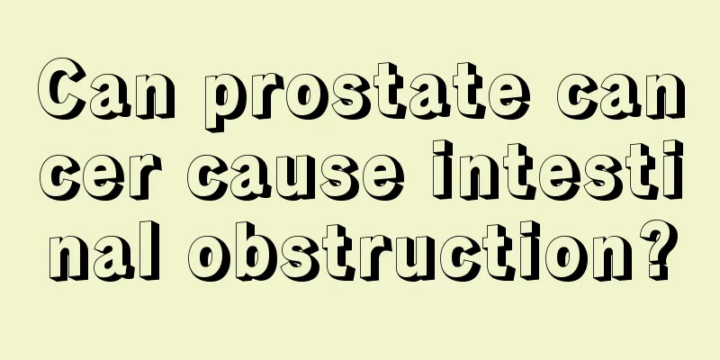 Can prostate cancer cause intestinal obstruction?