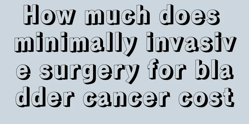How much does minimally invasive surgery for bladder cancer cost