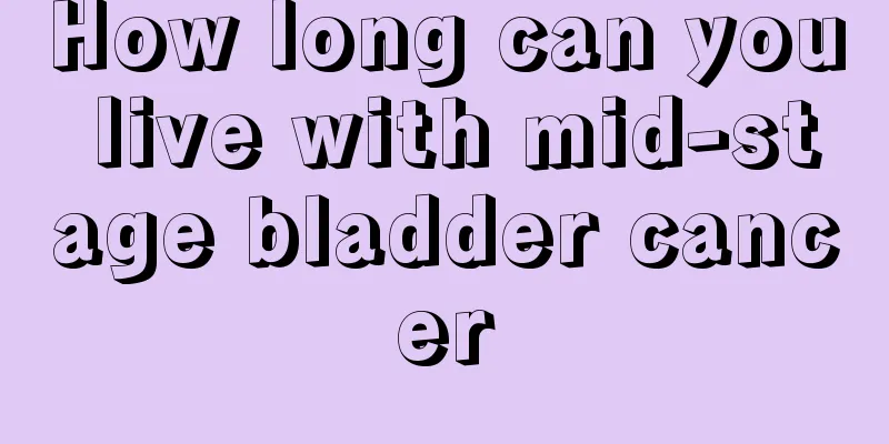 How long can you live with mid-stage bladder cancer