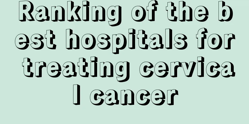 Ranking of the best hospitals for treating cervical cancer