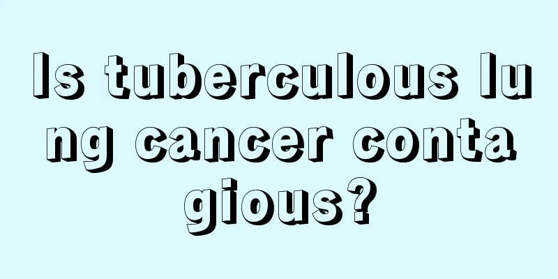 Is tuberculous lung cancer contagious?