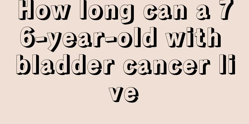 How long can a 76-year-old with bladder cancer live