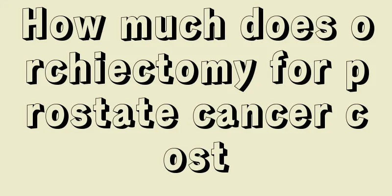 How much does orchiectomy for prostate cancer cost