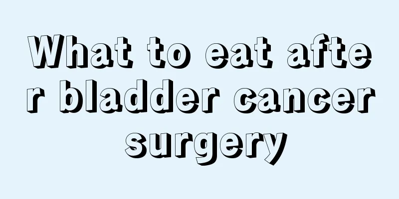 What to eat after bladder cancer surgery