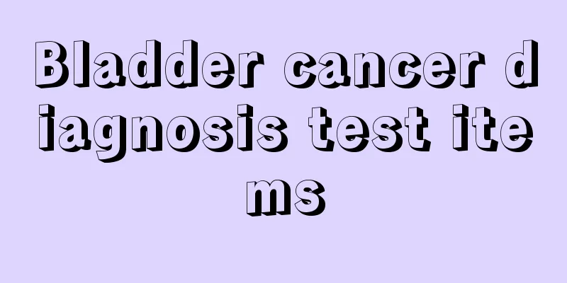 Bladder cancer diagnosis test items
