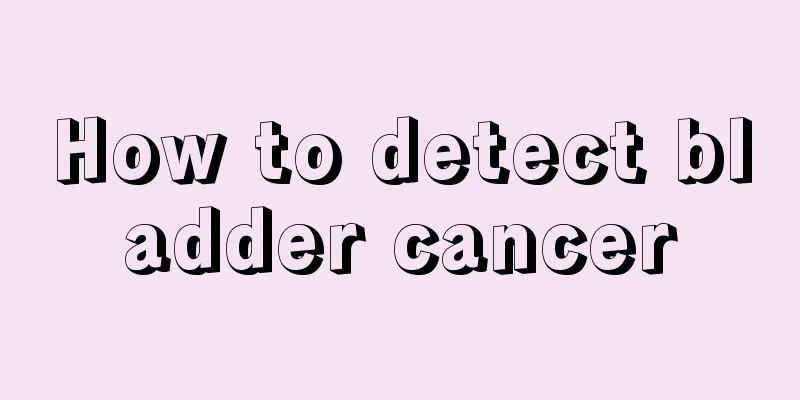 How to detect bladder cancer