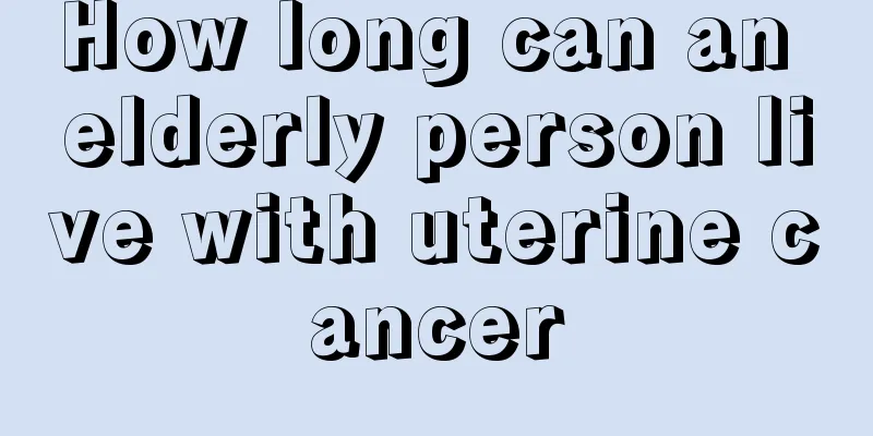 How long can an elderly person live with uterine cancer