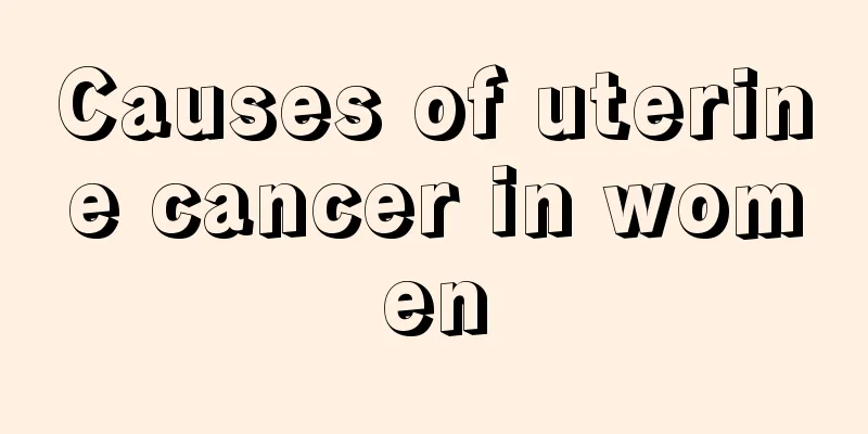 Causes of uterine cancer in women