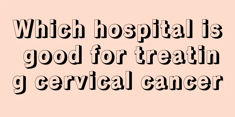 Which hospital is good for treating cervical cancer