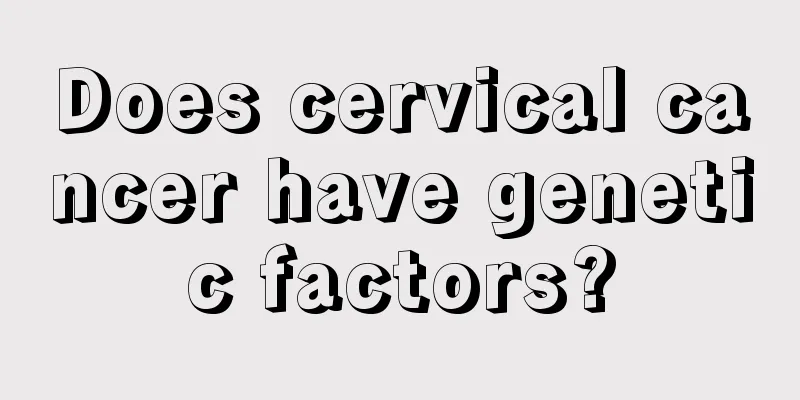 Does cervical cancer have genetic factors?