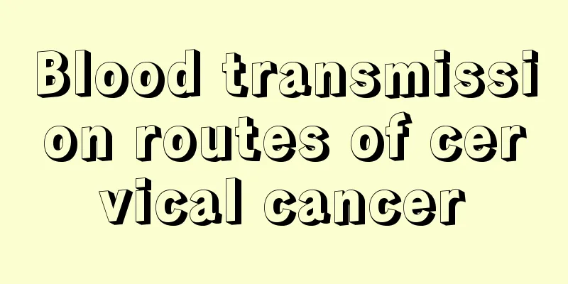 Blood transmission routes of cervical cancer