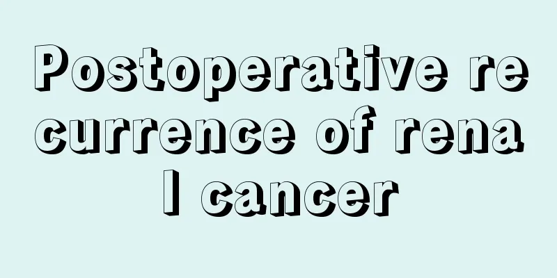 Postoperative recurrence of renal cancer