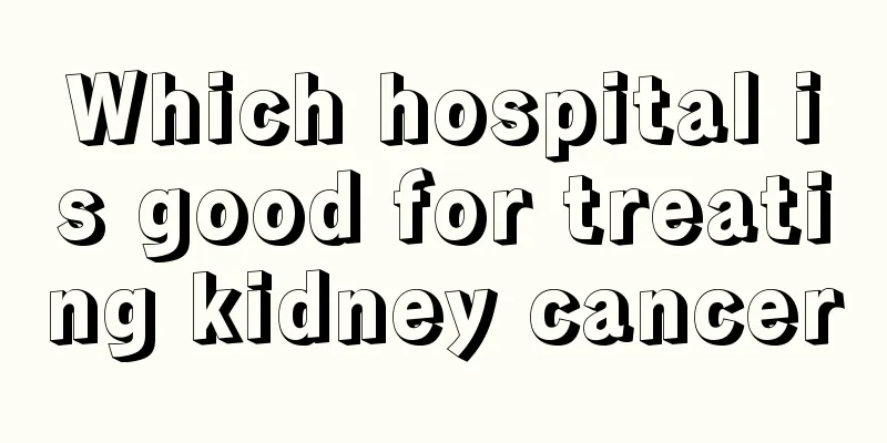 Which hospital is good for treating kidney cancer