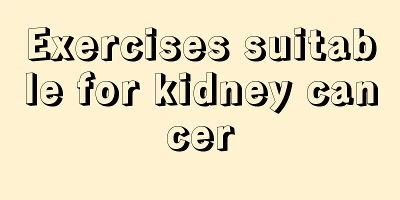 Exercises suitable for kidney cancer