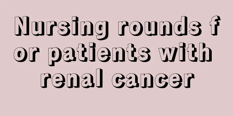 Nursing rounds for patients with renal cancer