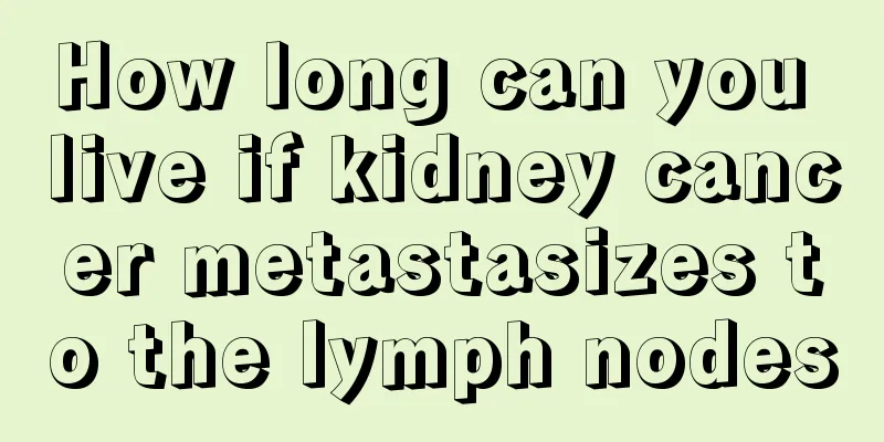 How long can you live if kidney cancer metastasizes to the lymph nodes