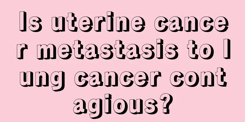 Is uterine cancer metastasis to lung cancer contagious?