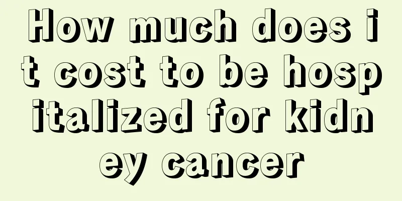 How much does it cost to be hospitalized for kidney cancer