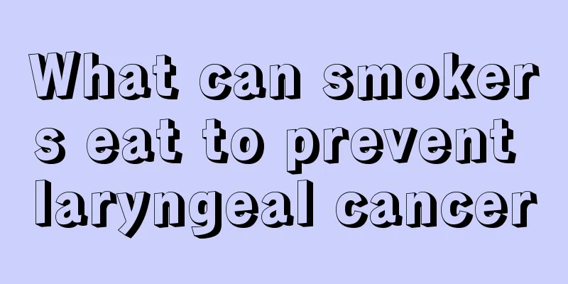 What can smokers eat to prevent laryngeal cancer