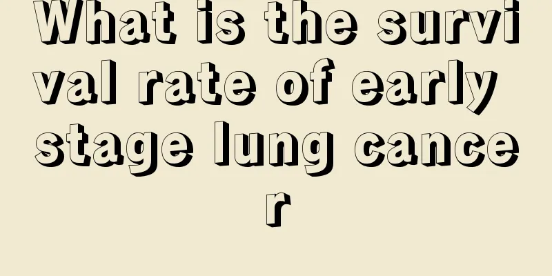 What is the survival rate of early stage lung cancer